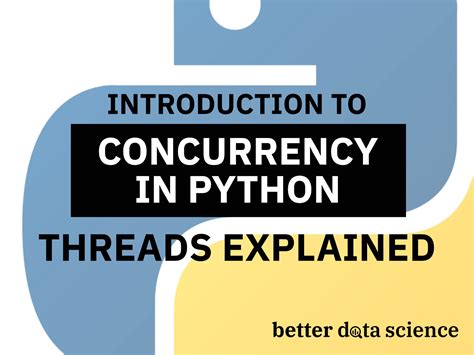 Concurrency In Python How To Speed Up Your Code With Threads Better