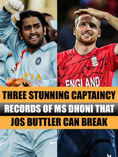 3 Stunning Captaincy Records Of Ms Dhoni That Jos Buttler Can Break