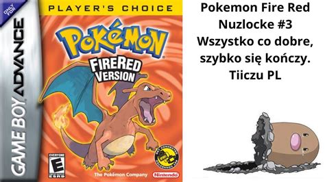 Pokemon Fire Red Nuzlocke Pl Wszystko Co Dobre Szybko Si Ko Czy