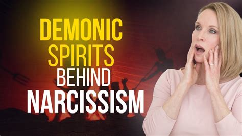 The Demonic Spirits Behind Narcissism YouTube