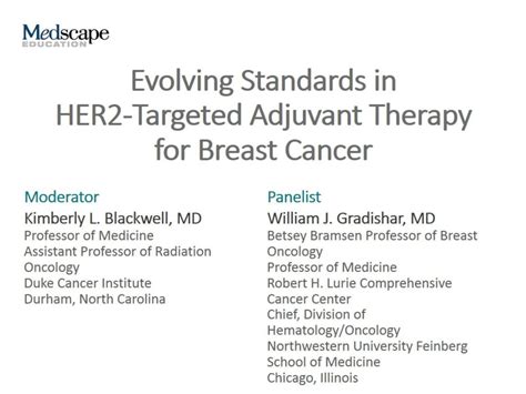 Evolving Standards In Her2 Targeted Adjuvant Therapy For Breast Cancer