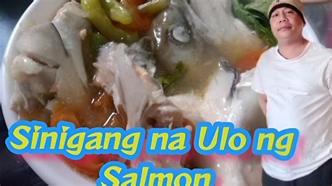 Sinigang Na Ulo Ng Salmon Youtube