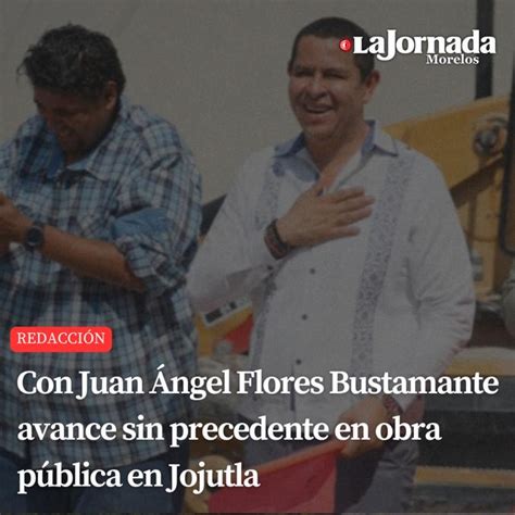 Con Juan Ngel Flores Bustamante Avance Sin Precedente En Obra P Blica