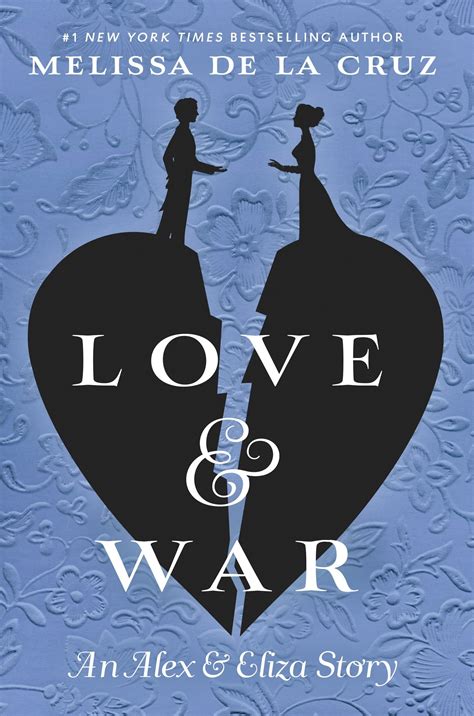 Love & War (Alex & Eliza, #2) by Melissa de la Cruz | Goodreads