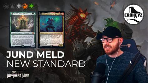 JUND MELD Brothers War NEW STANDARD CROKEYZ MTG Arena YouTube