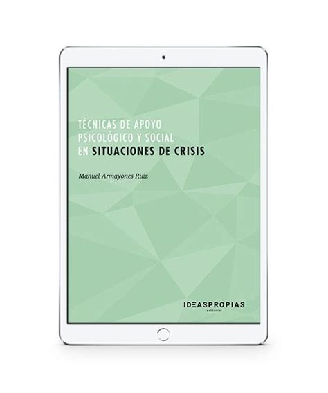 Mf00722 Técnicas De Apoyo Psicológico Y Social En Situaciones De Crisis Ideaspropias Editorial