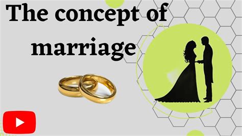 The Concept Of Marriage Youtube