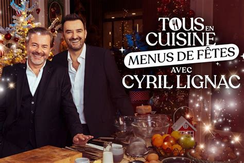 Tous en cuisine menu de fêtes 2024 les recettes de Cyril Lignac