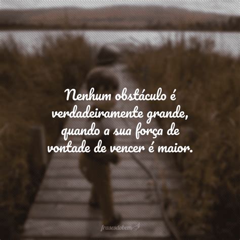 30 frases de otimismo e sabedoria para você vencer as adversidades