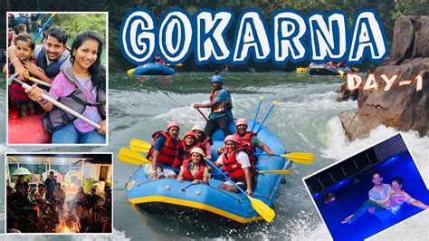 Gokarna Day 1 Thrilling Adventures In Dandeli River Rafting And