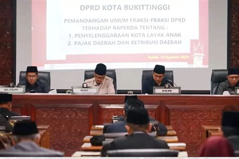 Dprd Bukittinggi Bahas Ranperda Kota Layak Anak Dan Pajak Daerah