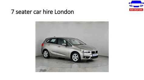 PPT - Hire a well-maintained cheap 7-seater car in London PowerPoint ...