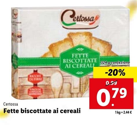 Certossa Fette Biscottate Ai Cereali G Offerta Di Lidl