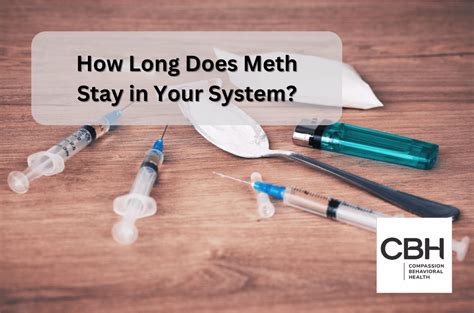 How Long Does Meth Stay In Your System 3 Key Factors