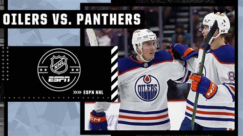 Edmonton Oilers Vs Florida Panthers Full Game Highlights Youtube