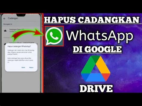 Cara Menghapus Cadangan Whatsapp Di Google Drive Youtube