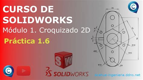 1 6 Croquizado 2D Curso de CERTIFICACIÓN SOLIDWORKS CSWA YouTube