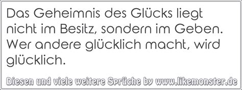 Das Geheimnis Des Gl Cks Liegt Nicht Im Besitz Sondern Im Geben Wer