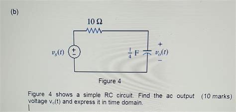 Solved Rigure 4 Figure 4 Shows A Simple Rc Circuit Find The