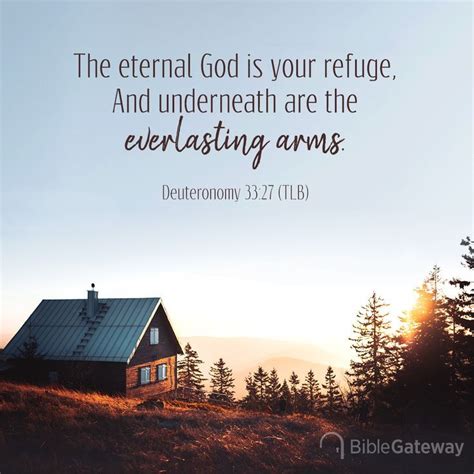 The Eternal God Is Your Refuge And Underneath Are The Everlasting Arms