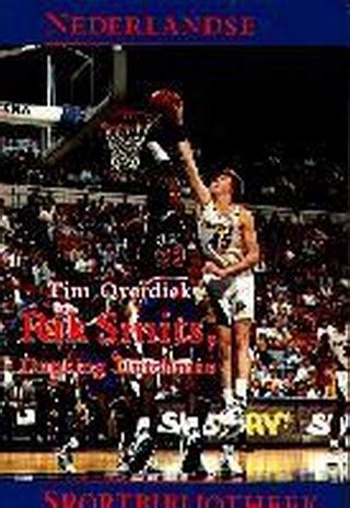 Rik Smits, dunking Dutchman (Nederlandse sportbibliotheek) by Tim ...