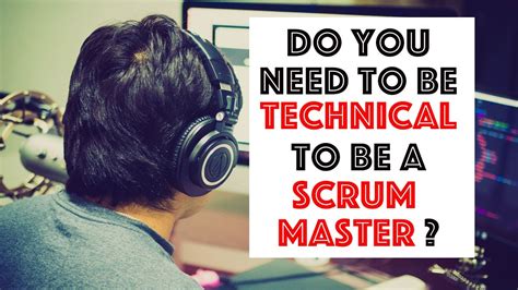 Should Scrum Master Be Technical Youtube