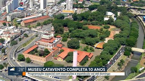 V Deo Museu Catavento Completa Anos E Comemora Sp G