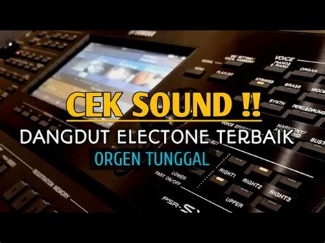 CEK SOUND DANGDUT ELECTONE ORGEN TUNGGAL TERBARU 2024 YouTube