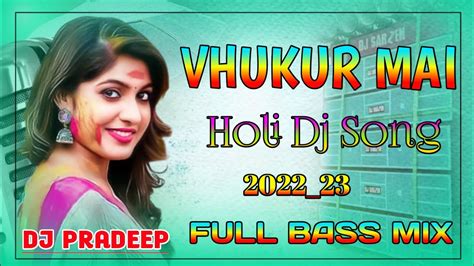 New Purulia Holi Dj Song Vhukur Mai Holi Dj Song Dj Pradeep