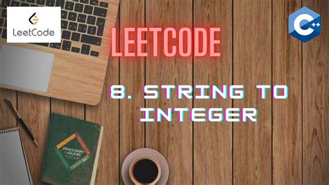 Leetcode String To Integer Atoi Strings C Algorithm