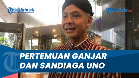 Pertemuan Ganjar Pranowo Dengan Sandiaga Uno Di Jakarta Bicara Politik