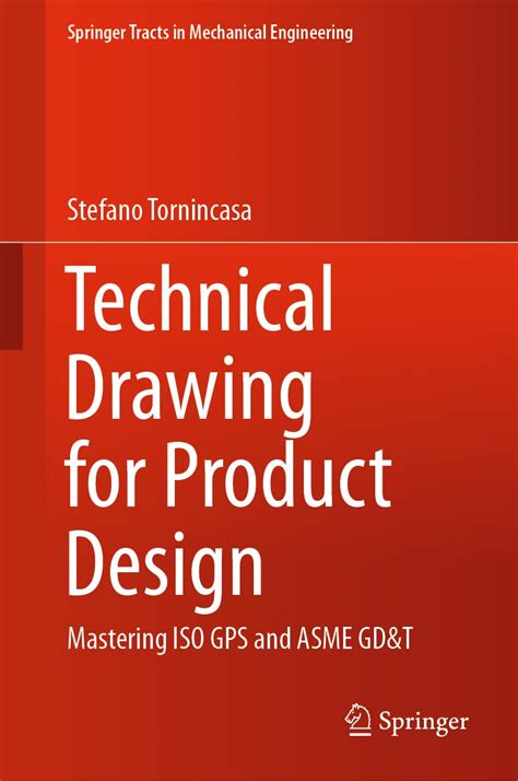 Buy Technical Drawing For Product Design Mastering Iso Gps And Asme Gdandt Springer Tracts In