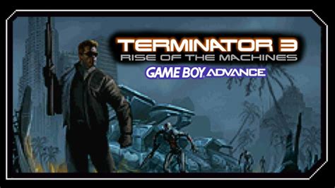 Terminator Rise Of The Machines Gba Ost Hq Youtube