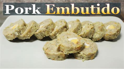 Pork Embutido Recipe Youtube