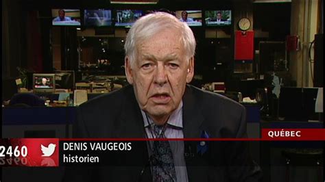 Entrevue Avec L Historien Denis Vaugeois Info Radio Canada