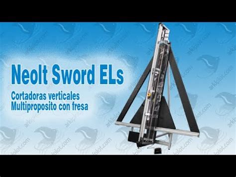 Neolt Sword Els Cortadora Vertical Con Fresa Explicaciones En Espa Ol