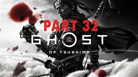 GHOST OF TSUSHIMA Walkthrough Gameplay Part 32 GHOST STANCE PS4 PRO