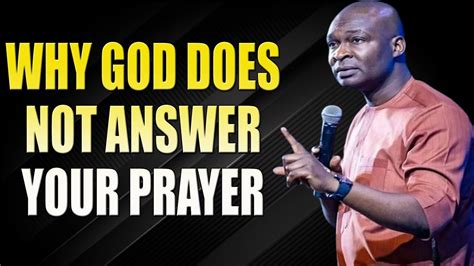 Why God Does Not Answer Your Prayer With Apostle Joshua Selman