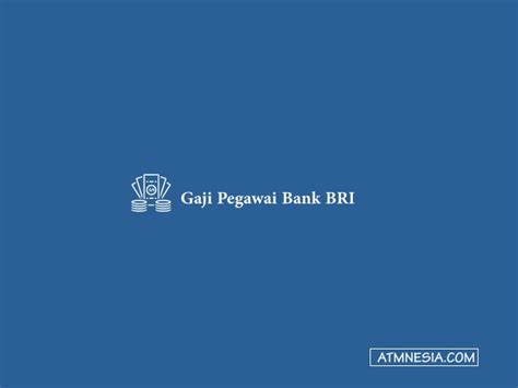 Gaji Pegawai Bank Bri Teller Dan Satpam Terbaru Atmnesia