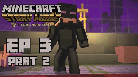 Lets Play Minecraft Story Mode Ep 3 Part 2 Im An Enderman 60 Fps