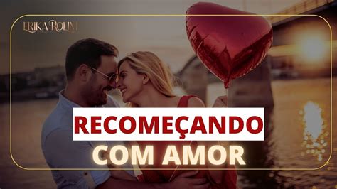 Como Deus Pode Restaurar O Seu Casamento Amor Dra Erika Rolim