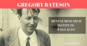 Gregory Bateson L Ispiratore Del Mental Research Institute Di Palo Alto