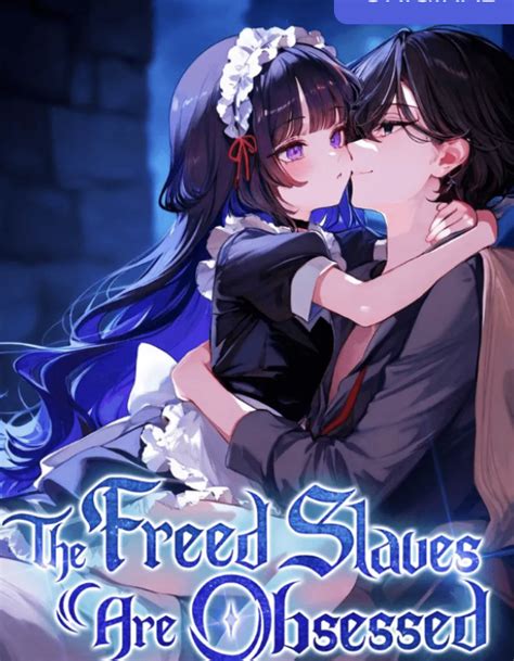 The Slaves I Freed Are Obsessed FUCK NOVELPIA