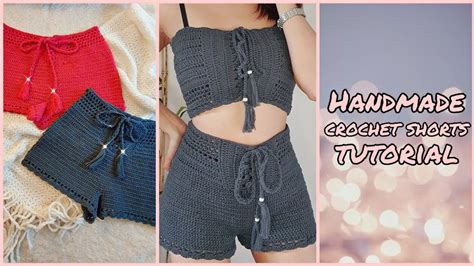 Handmade Crochet Shorts Tutorial Intermediate Level Youtube