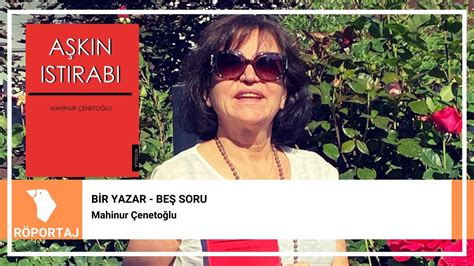 Bir Yazar Be Soru Mahinur Eneto Lu Mahal Edebiyat