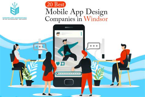 Best Mobile App Design Companies In Windsor Exemplary Marketing