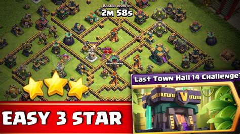 Easiest Way To 3 Star Last Town Hall 14 Challenge Clash Of Clans Youtube