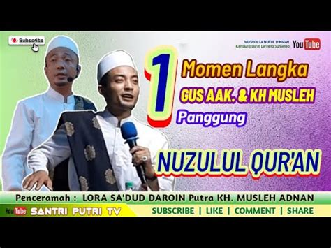 Gus Aak Lora Sa Dud Daroin Putra Kh Musleh Adnan Pamekasan Youtube