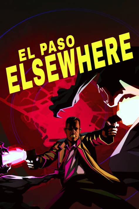 Cuándo sale El Paso Elsewhere Fecha de Lanzamiento para PC Xbox