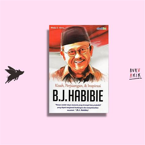 Jual Kisah Perjuangan Inspirasi B J Habibie Weda S Atma